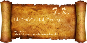 Törös Károly névjegykártya
